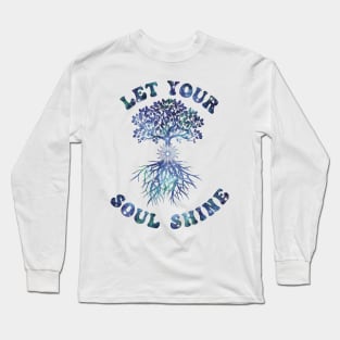 Let Your Soul Shine (cool color version) Long Sleeve T-Shirt